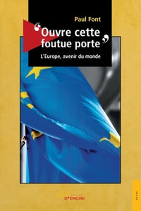 Ouvre cette foutue porte