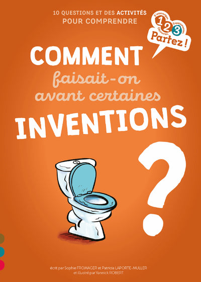 Comment faisait-on avant certaines inventions ?