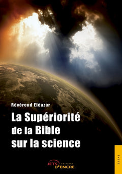 La supériorité de la Bible sur la science
