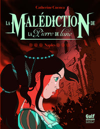 La malédiction de la pierre de lune - tome 3 Naples