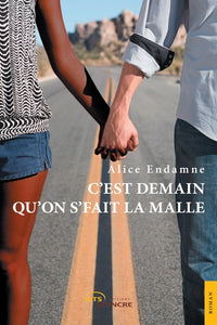 C'est demain qu'on s'fait la malle