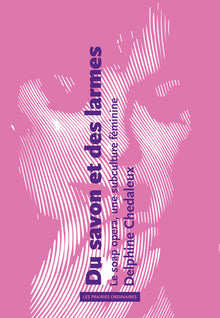 Du savon et des larmes