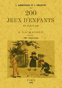 200 jeux d'enfants en plein air et à la maison