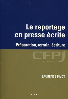 Le reportage en presse écrite