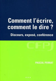 Comment l'écrire, comment le dire