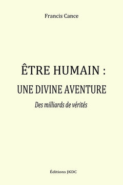 Être humain, une divine aventure