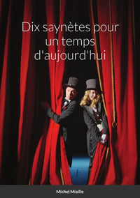 Dix saynètes pour un temps d'aujourd'hui