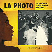 La photo, ou pourquoi il faut parfois désobéir