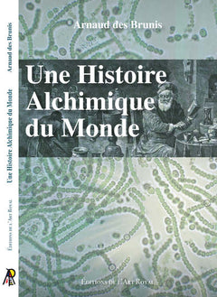Une histoire alchimique du monde