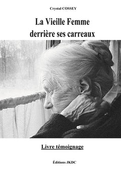 LA VIEILLE FEMME DERRIERE SES CARREAUX