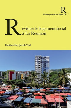Revisiter le logement social à La Réunion