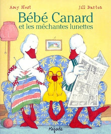 Bebe canard et les mechantes lunettes