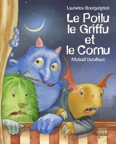 Poilu, le Griffu et le Cornu