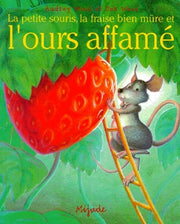 Petite souris, la fraise bien mûre et l'ours affamé