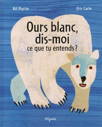 Ours blanc, dis-moi...
