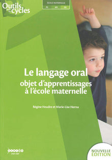 Le langage oral : Objet d'apprentissages à l'école maternelle