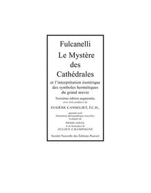 Le mystère des cathédrales et l'interprétation ésotérique des symboles hermétiques du Grand-Œuvre