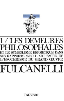 Les demeures philosophales et le symbolisme hermétique
