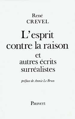 L'Esprit contre la raison et autres récits surréalistes