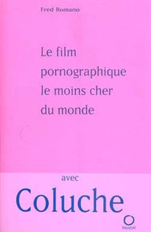 Le film pornographique le moins cher du monde