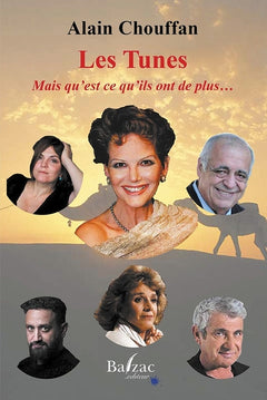 Les Tunes, mais qu'est-ce qu'ils ont de plus ?