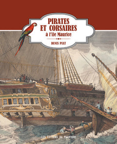 Pirates et corsaires à l' île Maurice