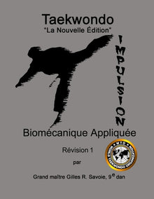 Taekwondo: La Nouvelle Édition, Biomécanique Appliquée, Révision 1