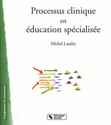Processus clinique en éducation spécialisée