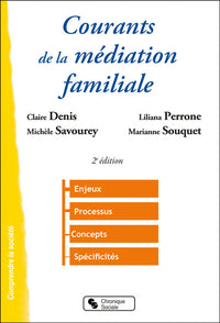 Courants de la médiation familiale: enjeux, processus, concepts, spécificités