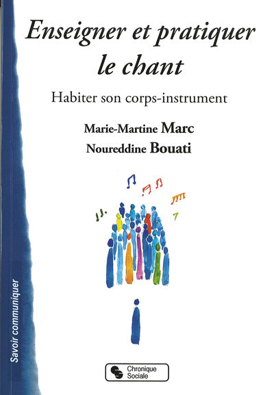 Enseigner et pratiquer le chant habiter son corps-instrument