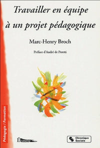 Travailler en équipe à un projet pédagogique - 3e édition