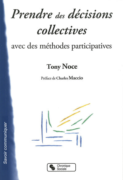 Prendre des décisions collectives avec la méthode participative