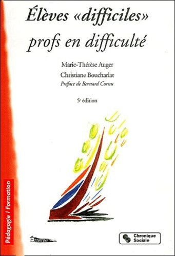 Elèves difficiles, professeurs en difficultés 6e édition