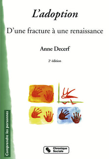 L'adoption d'une fracture à une renaissance