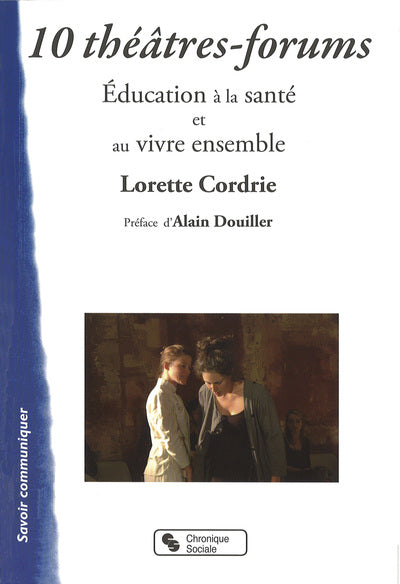 10 théâtres-forums éducation à la santé et au vivre ensemble