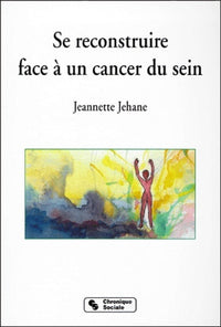Se reconstruire face à un cancer du sein
