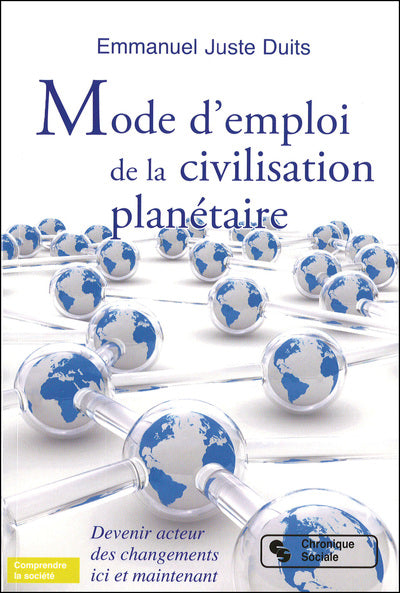 Mode d'emploi de la civilisation planétaire