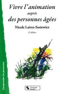 Vivre l'animation auprès des personnes âgées
