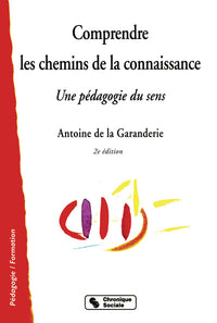 COMPRENDRE LES CHEMINS DE LA CONNAISSANCE