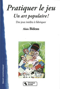 Pratiquer le jeu, un art populaire