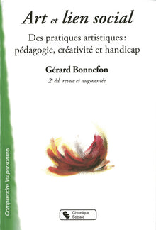 Art et lien social des pratiques artistiques: pédagogie, créativité et handicap