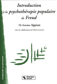Introduction à la psychothérapie populaire de Freud l'expérience de la Chavannerie