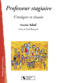 Professeur stagiaire - S'intégrer et réussir