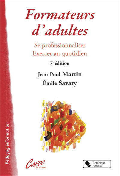 Formateurs d'adultes: Se professionnaliser - Exercer au quotidien