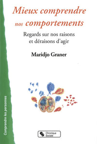Mieux comprendre nos comportements