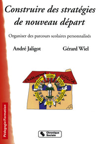 Construire des stratégies de nouveau départ - École, Collège