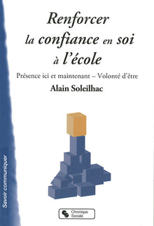 Renforcer la confiance en soi à l'école : présence ici et maintenant et volonté d'être