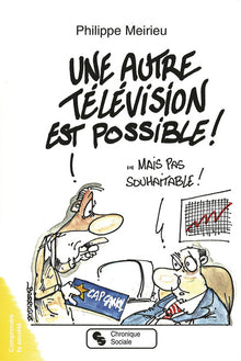 Autre télévision est possible (Une)