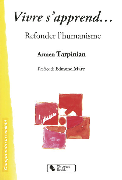 Vivre s'apprend refonder l'humanisme