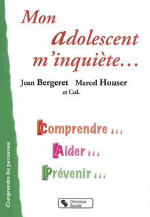Mon ado m'inquiète
